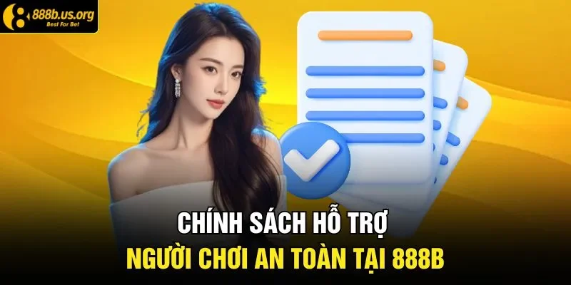 Chính sách hỗ trợ người chơi an toàn tại 888B