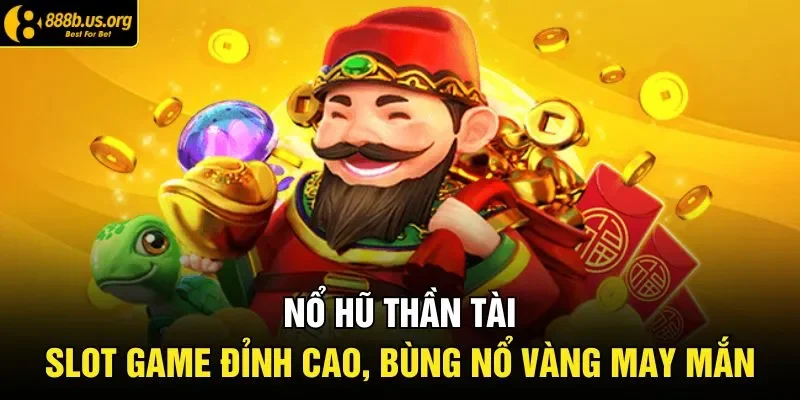 Nổ hũ Thần Tài