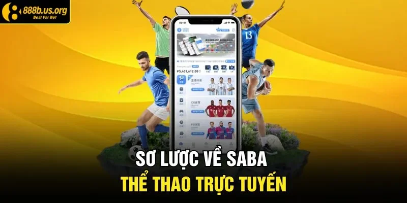 Sơ lược về Saba thể thao trực tuyến