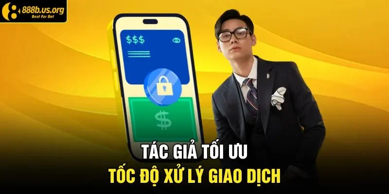 Tác giả tối ưu tốc độ xử lý giao dịch