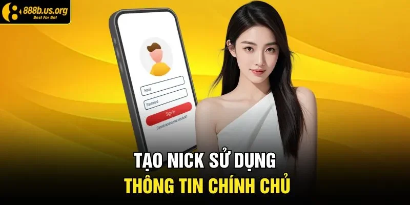 Tạo nick sử dụng thông tin chính chủ