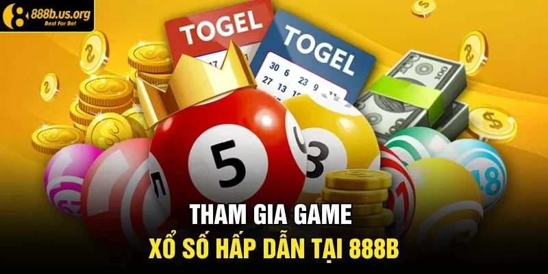 Tham gia game xổ số hấp dẫn tại 888B 