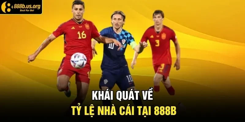 Khái quát về tỷ lệ nhà cái tại 888B